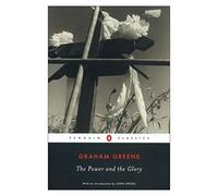 The Power and the Glory (Penguin Twentieth-Century Classics)