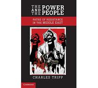 The Power and the People: Paths of Resistance in the Middle East