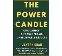 THE POWER CANDLE: One Candle, Any Time Frame, Unbelievable Results (Simplify Your Trades Series)