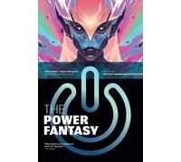 The Power Fantasy Volume 2: Mutually Reassuring Destruction – Image Comics