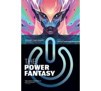 The Power Fantasy Volume 2 : Mutually Reassuring Destruction