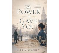 The Power I Gave You: A NOVEL