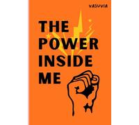 THE POWER INSIDE ME: A Journal of Healing, Self-Belief, and Becoming Stronger From Within