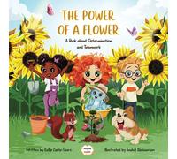 THE POWER OF A FLOWER: A Book about Determination and Teamwork (Moments With Massy ®)