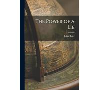 The Power of a Lie