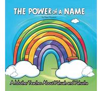 The Power of a Name: A Mother Teaches About YAHUAH and YAHUSHA
