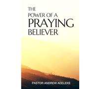 The Power of a Praying Believer