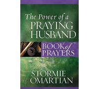 The Power of a Praying Husband Book of Prayers