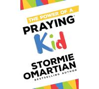 The Power of a Praying Kid (The Power of a Praying (R) Kid)