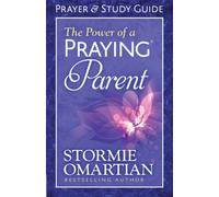 The Power of a Praying Parent Prayer and Study Guide