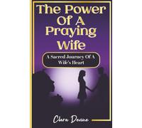 The Power Of A Praying Wife (The Praying Wife Devotional series)