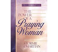 The Power of a Praying Woman: Prayer Journal
