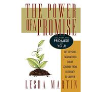 The Power of a Promise: Life Lessons Encountered on My Journey from Illiteracy to a Lawyer