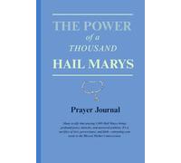 THE POWER OF A THOUSAND HAIL MARYS