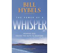The Power of a Whisper Participant's Guide: Hearing God, Having the Guts to Respond