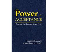 The Power of Acceptance: Beyond the Law of Attraction