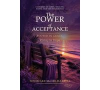 The Power of Acceptance: Rooted in Grace Rising in Hope