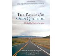 The Power of an Open Question: The Buddha's Path to Freedom