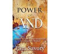 The Power of AND: A Path to Unity and Higher Consciousness in a Complex World