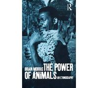 The Power of Animals: An Ethnography