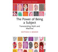 The Power of Being a Subject : Transcending Myth and Machine