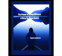 The Power of Being Different: A Story for Brave Hearts