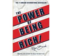 The Power of Being Rich: 10+ Essential Principles to Manifest What You Already Have