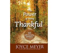 The Power of Being Thankful: 365 Life Changing Devotions