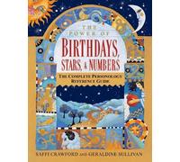 The Power of Birthdays, Stars and Numbers: The Complete Personology Reference Guide: An Astrology and Numerology Book
