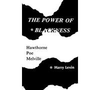The Power of Blackness: Hawthorne, Poe, Melville