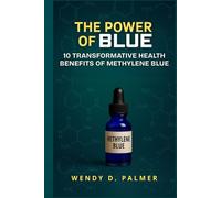 The Power of Blue: 10 Transformative Health Benefits of Methylene Blue