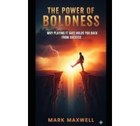 The Power of Boldness: Why Playing It Safe Holds You Back From Success
