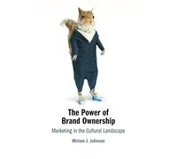 The Power of Brand Ownership: Marketing in the Cultural Landscape
