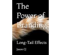 The Power of Branding: Long-Tail Effects (SYL+JAS BUREAU BRAND COMMUNICATION SERIES)