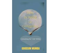 THE POWER OF CHALLENGE: UNLEASHING THE 'I AM' WITHIN