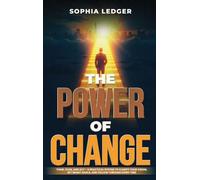 The Power of Change: Think, Plan, and ACT - A Practical System to Clarify Your Vision, Set Smart Goals, and Follow Through Every Time
