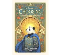 The Power of Choosing: A framework to design the life you want.