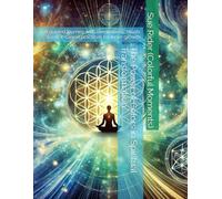 The Power of Colors in Spiritual Transformation: A guided journey with meditations, rituals & color-based practices for inner growth (The color therapy series)