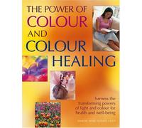 The Power of Colour and Colour Healing