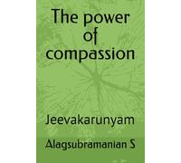 The power of compassion: Jeevakarunyam