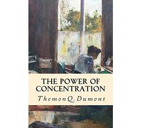 The Power of Concentration