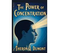 The Power of Concentration