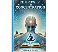 The Power of Concentration