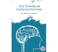 The Power of Concentration