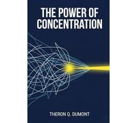 The Power of Concentration