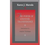 The Power of Countertransference: Innovations in Analytic Technique