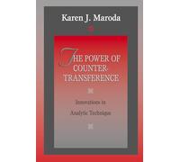 The Power of Countertransference: Innovations in Analytic Technique