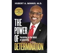 THE POWER OF DETERMINATION: Persisting In The Midst Of Adversity