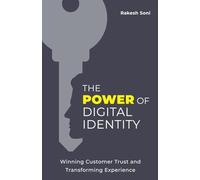 The Power of Digital Identity: Winning Customer Trust and Transforming Experience
