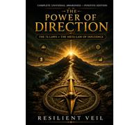 THE POWER OF DIRECTION: The 72 Laws + The Meta-Law of Influence (The Conscious Trinity)